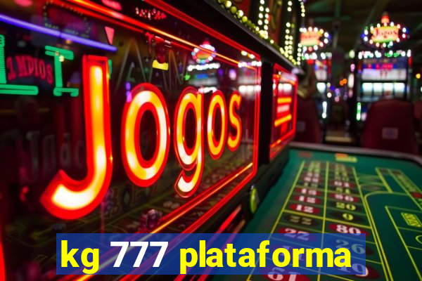 kg 777 plataforma